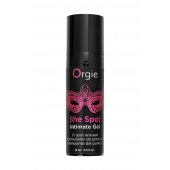 Интимный гель для G-точки ORGIE She Spot с возбуждающим эффектом - 15 мл. - ORGIE - купить с доставкой в Электростали
