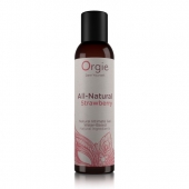 Интимный гель на водной основе All-Natural Strawberry с ароматом клубники - 150 мл. - ORGIE - купить с доставкой в Электростали