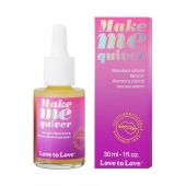 Возбуждающие капли для клитора Make Me Quiver - 30 мл. - Love to Love - купить с доставкой в Электростали