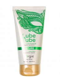 Интимный гель на водной основе Lube Tube Nature - 150 мл. - ORGIE - купить с доставкой в Электростали