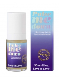 Стимулирующий гель для пениса Pulse Me Down - 30 мл. - Love to Love - купить с доставкой в Электростали