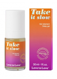 Пролонгирующий гель для мужчин Take It Slow - 30 мл. - Love to Love - купить с доставкой в Электростали